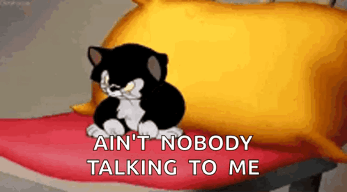 A Cartoon Cat Is Sitting On A Bed With The Words Ain T Nobody Talking To Me GIF