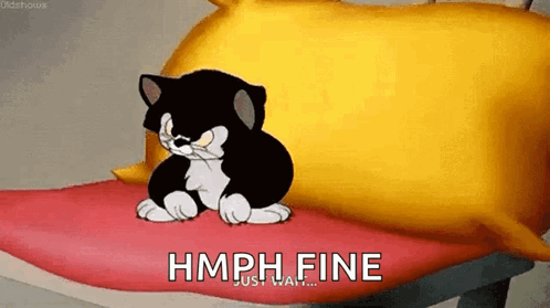 A Cartoon Cat Is Sitting On A Pillow And Says Hmph Fine Just Wait .. GIF