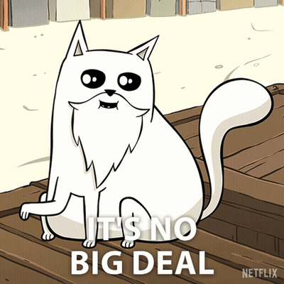 A Cartoon Cat Is Sitting On A Wooden Ledge With The Words " It 'S No Big Deal " Behind It GIF