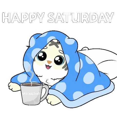 A Cartoon Cat Is Wrapped In A Blue Blanket And Holding A Cup Of Coffee With The Words Happy Saturday Above It Sticker