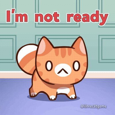 A Cartoon Cat Says " I 'M Not Ready " In Red Letters GIF