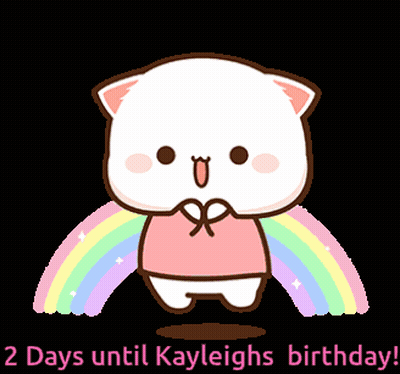 A Cartoon Cat With A Rainbow Behind It And The Words " 2 Days Until Kayleigh 'S Birthday " GIF