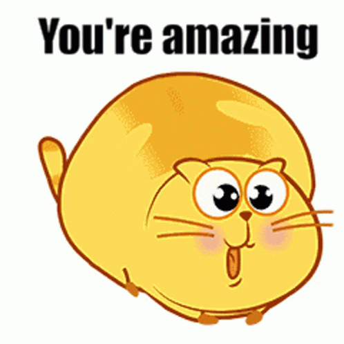 A Cartoon Cat With Big Eyes And The Words You 'Re Amazing Above It GIF