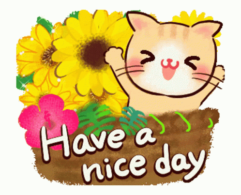 A Cartoon Cat With Flowers And The Words Have A Nice Day Below It GIF