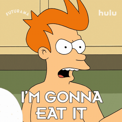 A Cartoon Character From Futurama Says " I 'M Gonna Eat It " GIF