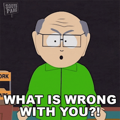 A Cartoon Character From South Park Asking What Is Wrong With You GIF