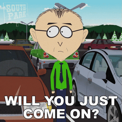 A Cartoon Character From South Park Asks If Someone Will Just Come On GIF