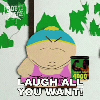 A Cartoon Character From South Park Is Laughing All You Want . GIF