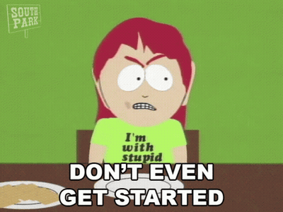 A Cartoon Character From South Park Is Pointing At A Plate Of Food And Saying " Don 'T Even Get Started " GIF