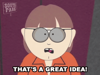 A Cartoon Character From South Park Is Saying That 'S A Great Idea GIF
