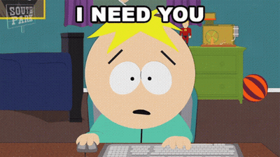 A Cartoon Character From South Park Is Typing On A Keyboard And Says I Need You GIF