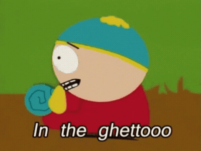 A Cartoon Character From South Park Says In The Ghettooo GIF