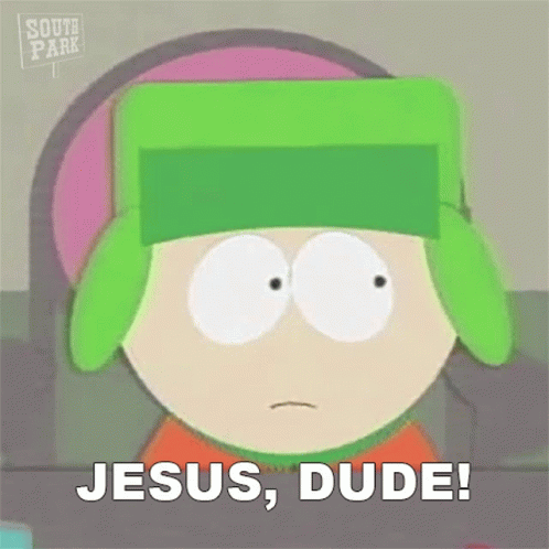 A Cartoon Character From South Park Says `` Jesus , Dude '' . GIF