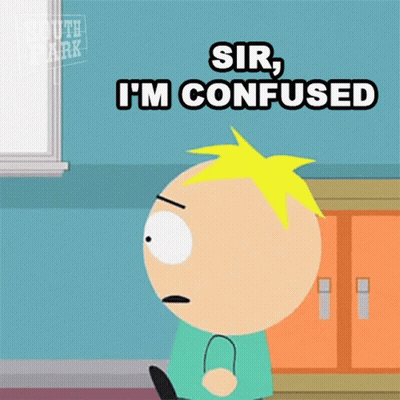 A Cartoon Character From South Park Says Sir I 'M Confused . GIF