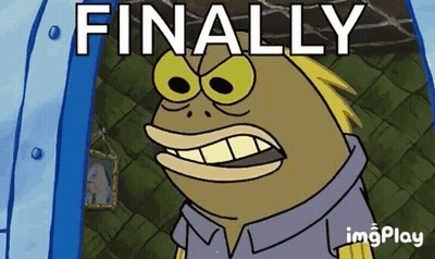 A Cartoon Character From Spongebob Squarepants Says `` Finally '' . GIF