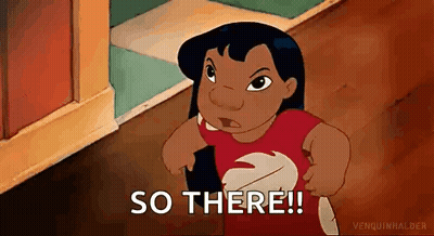 A Cartoon Character From The Movie Lilo And Stitch Is Standing In A Room And Saying `` So There '' . GIF