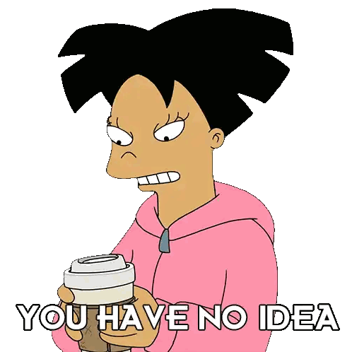 A Cartoon Character Holding A Cup Of Coffee With The Words You Have No Idea Sticker