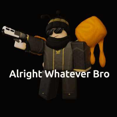 A Cartoon Character Holding A Gun With The Words Alright Whatever Bro On The Bottom GIF