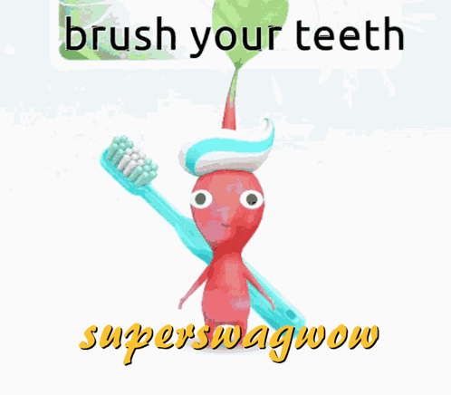 A Cartoon Character Holding A Toothbrush With The Words Brush Your Teeth Superswagwow Below It GIF