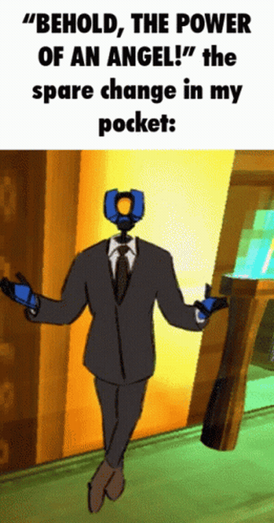 A Cartoon Character In A Suit Says " Behold The Power Of An Angel ! " GIF