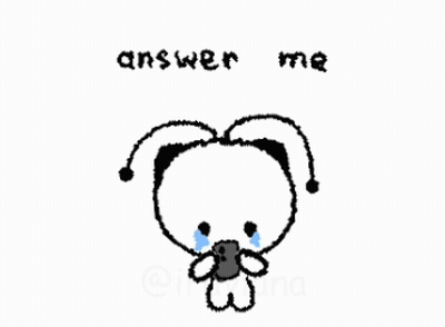 A Cartoon Character Is Crying While Holding A Cell Phone With The Words Answer Me Written Below It GIF