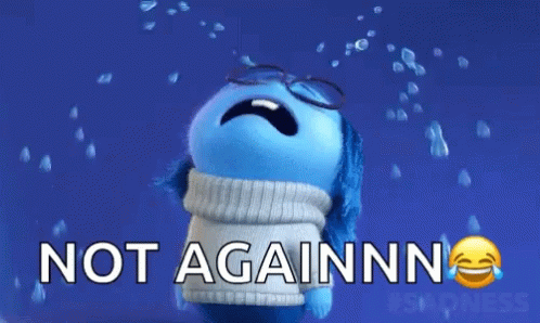 A Cartoon Character Is Crying With The Words " Not Againnn " Written Below It GIF