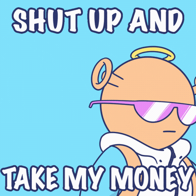 A Cartoon Character Is Holding A Bag Of Money With The Words Shut Up And Take My Money GIF