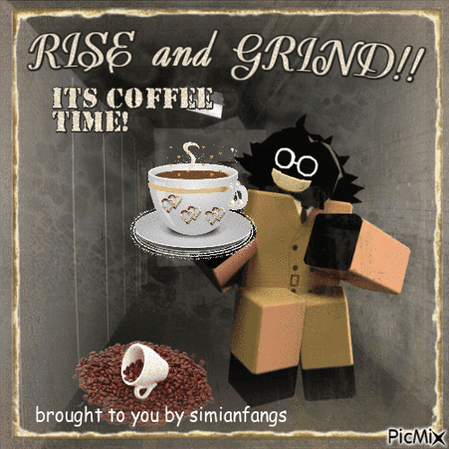 A Cartoon Character Is Holding A Cup Of Coffee And Says Rise And Grind It 'S Coffee Time GIF