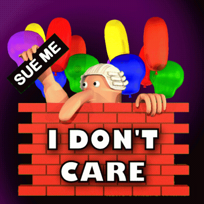 A Cartoon Character Is Holding A Sign That Says Sue Me I Don T Care GIF