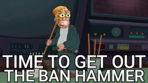 A Cartoon Character Is Holding A Stick With The Words Time To Get Out The Ban Hammer Below Him GIF