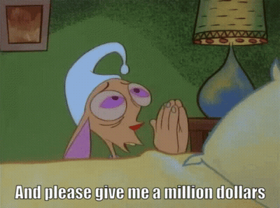 A Cartoon Character Is Laying In Bed With The Words " And Please Give Me A Million Dollars " Above Him GIF
