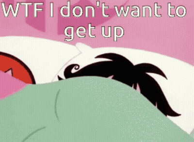 A Cartoon Character Is Laying In Bed With The Words " Wtf I Don 'T Want To Get Up " GIF