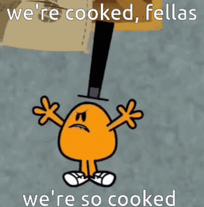 A Cartoon Character Is Laying On Its Back With The Words " We 'Re Cooked Fellas We 'Re So Cooked " Above It GIF