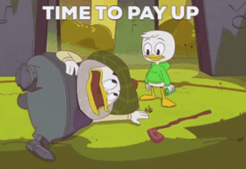 A Cartoon Character Is Laying On The Ground With The Words Time To Pay Up Behind Him GIF