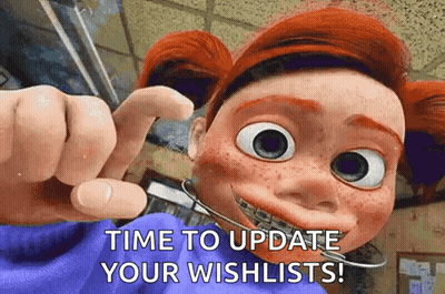 A Cartoon Character Is Pointing At The Camera And Says " Time To Update Your Wishlists " GIF