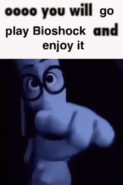 A Cartoon Character Is Pointing At The Camera With The Words `` Oooo You Will Go Play Bioshock And Enjoy It '' . GIF