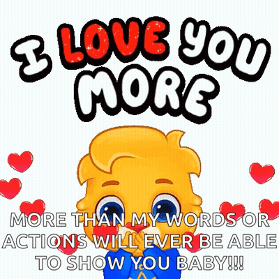 A Cartoon Character Is Saying `` I Love You More Than My Words Or Actions Will Ever Be Able To Show You Baby ! '' GIF
