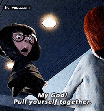A Cartoon Character Is Saying `` My God ! Pull Yourself Together ! '' GIF