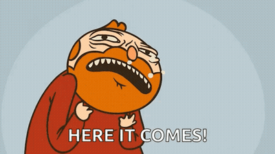 A Cartoon Character Is Screaming And Saying Here It Comes GIF