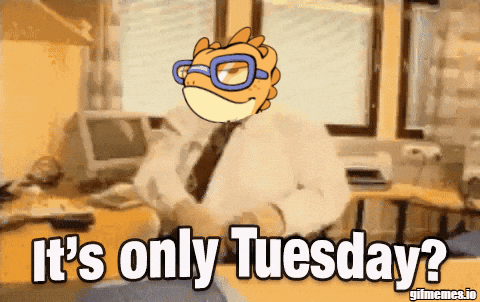 A Cartoon Character Is Sitting At A Desk With The Words " It 'S Only Tuesday " GIF