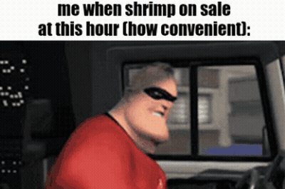 A Cartoon Character Is Sitting In A Car And Says Me When Shrimp On Sale At This Hour How Convenient GIF