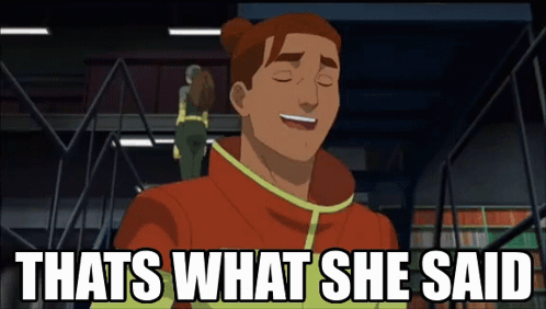 A Cartoon Character Is Smiling With The Words Thats What She Said Below Him GIF