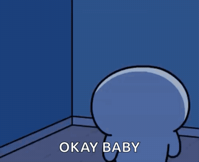 a cartoon character is standing in a corner and saying okay baby