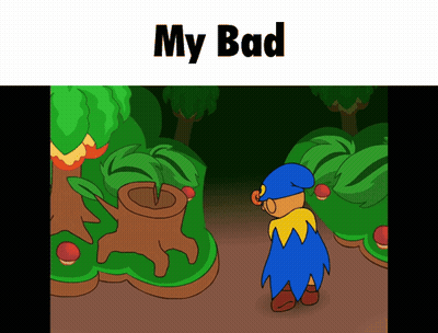 A Cartoon Character Is Standing In A Forest With The Words " My Bad " Above Him GIF