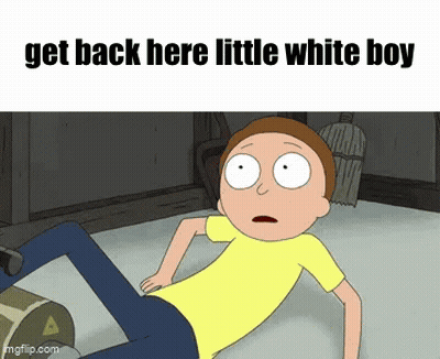 A Cartoon Character Laying On The Floor With The Words Get Back Here Little White Boy Above Him GIF