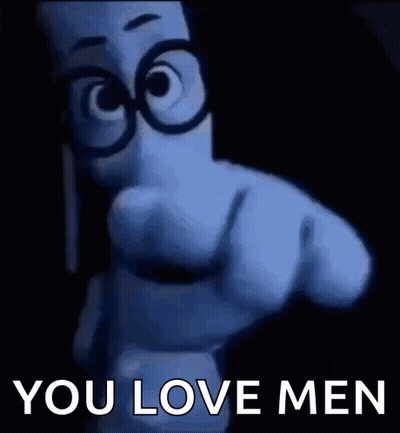 A Cartoon Character Pointing At The Camera With The Words `` You Love Men '' . GIF