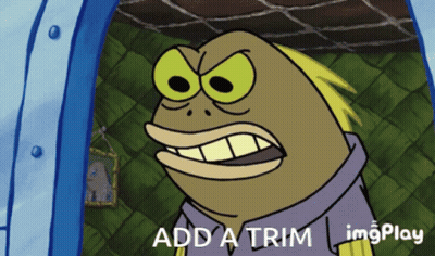 A Cartoon Character Says " Add A Trim " In A Gif