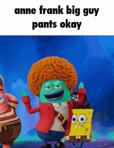 A Cartoon Character Says Anne Frank Big Guy Pants Okay On A Blue Background GIF