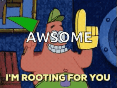 A Cartoon Character Says Awsome I 'M Rooting For You . GIF