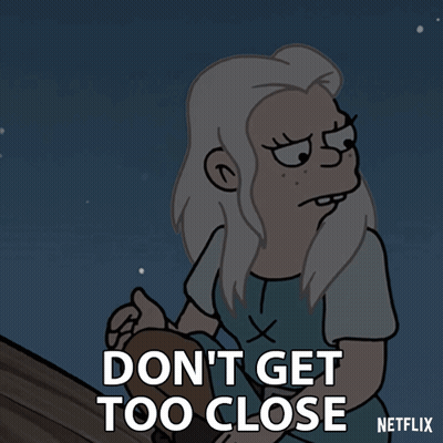 A Cartoon Character Says Do N't Get Too Close Netflix GIF